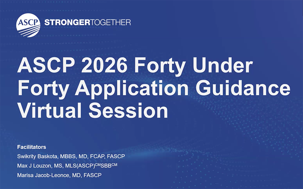 ASCP 2026 Forty Under Forty Application Guidance Virtual Session