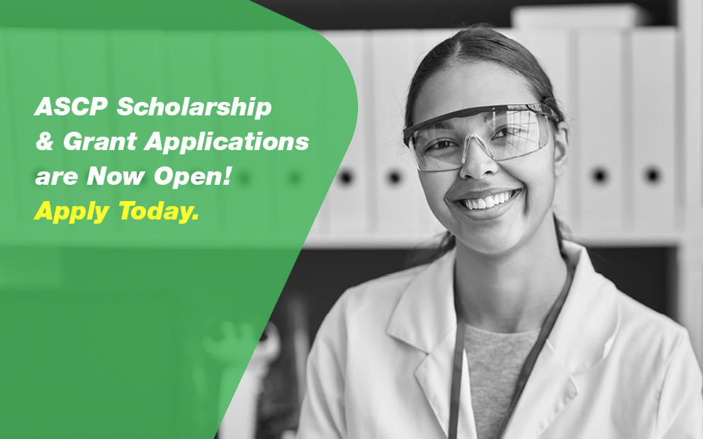 ASCP Scholarships & Grant Applications are now open